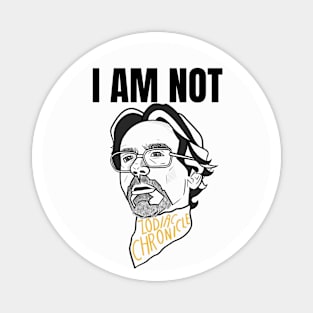 I AM NOT AVERY - ZODIAC CHRONICLE Magnet